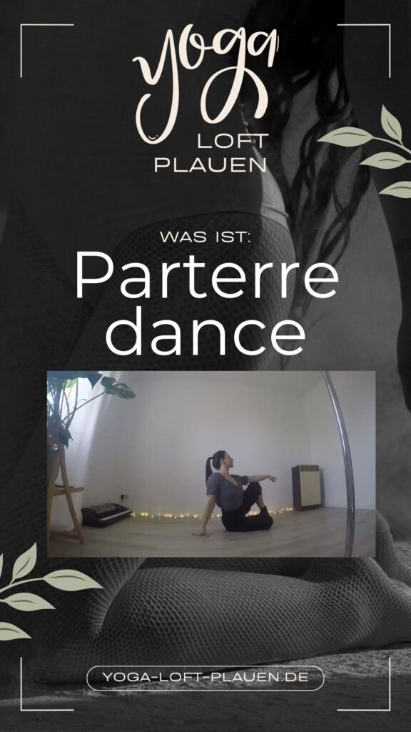 Das Bild ist von einem Yogastudio in Plauen im Vogtland was zwischen Chemnitz, Zwickau, Greiz, Hof, Auerbach an der A72 liegt. Parterre Dance Plauen: Was ist das? Elegante Bodenarbeit im Yoga Loft. Tanz dich frei in Plauen, Oelsnitz, Hof, Greiz, Auerbach, Zwickau.