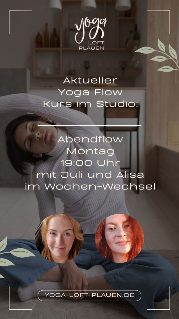 Das Bild ist von einem Yogastudio in Plauen im Vogtland was zwischen Chemnitz, Zwickau, Greiz, Hof, Auerbach an der A72 liegt. Frau in einer seitlichen Dehnungspose während des Abendflow Yoga Kurses im Yoga Loft Plauen. Die Kursleiterinnen Juli und Alisa sind als Porträts unten links eingeblendet. Informationen zum Kurs (Abendflow, Montag 19:00 Uhr) sind gut sichtbar.